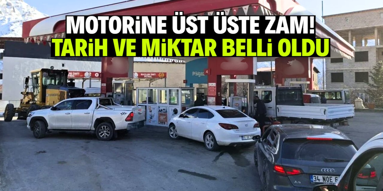 Motorine üst üste zam geliyor! Miktar ve tarih netleşti