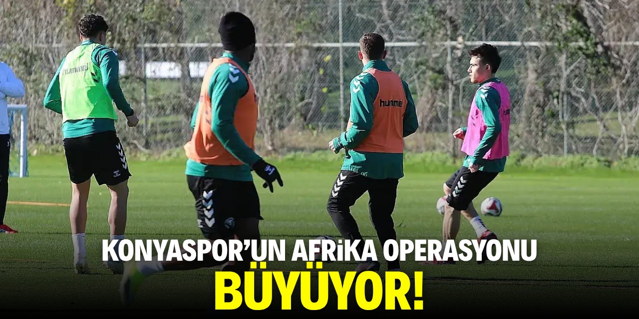 Konyaspor'un Afrika operasyonu büyüyor!