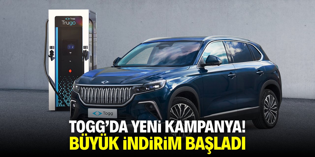 Togg'da yeni kampanya! Büyük indirim başladı