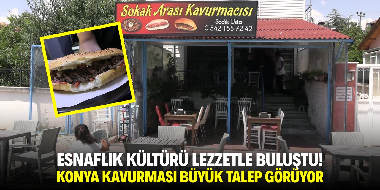 Esnaflık kültürü lezzetle buluştu! Konya kavurması büyük talep görüyor