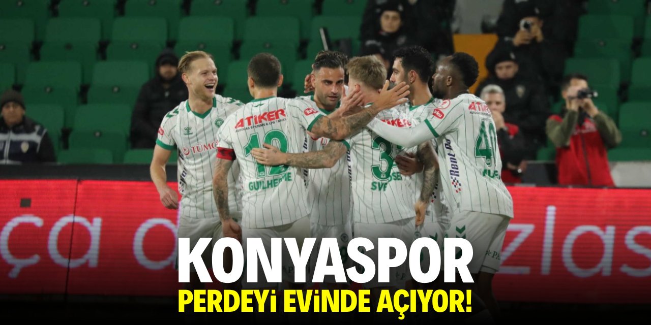 Konyaspor perdeyi evinde açıyor!