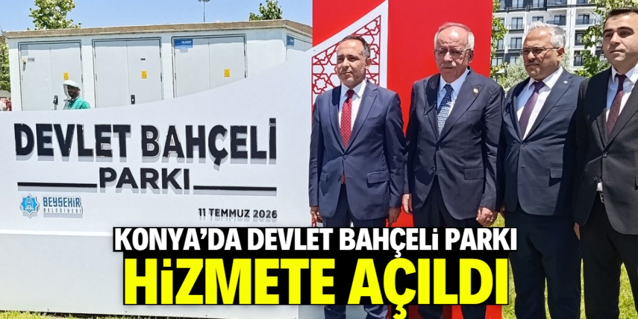 Konya'da Devlet Bahçeli Parkı açıldı! Konumu dikkat çekici