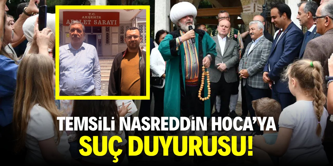Temsili Nasreddin Hoca Müfit Can Saçıntı'ya suç duyurusu!