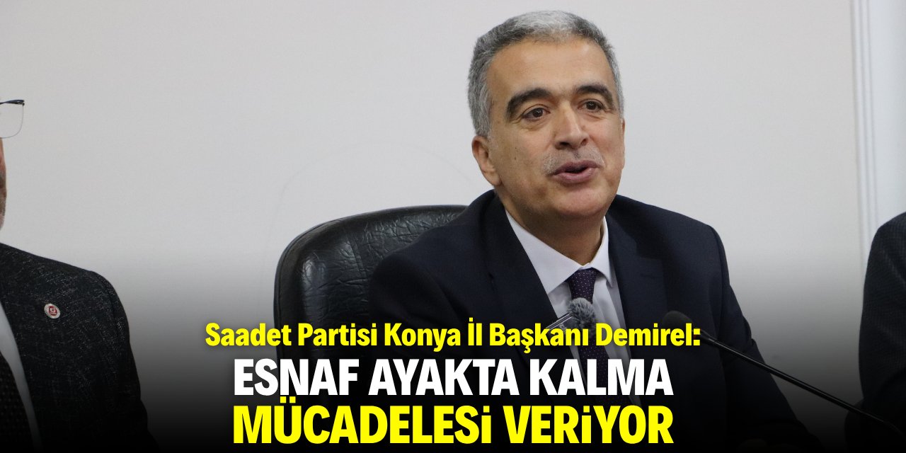 Demirel: Esnaf ayakta kalma mücadelesi veriyor