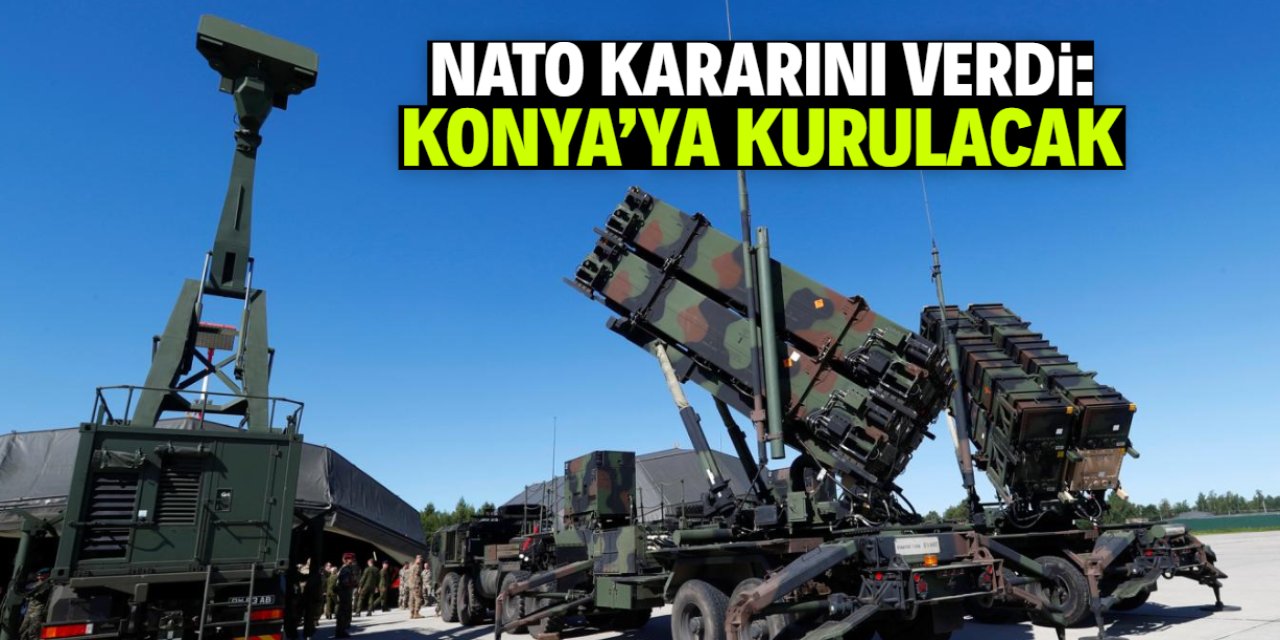 NATO kararını verdi: Konya'ya yeni sistem kurulacak
