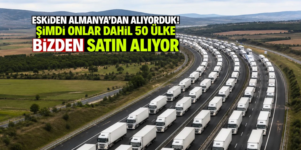Eskiden Almanya'dan alıyorduk! Şimdi onlar dahil 50 ülkeye üretip satıyoruz