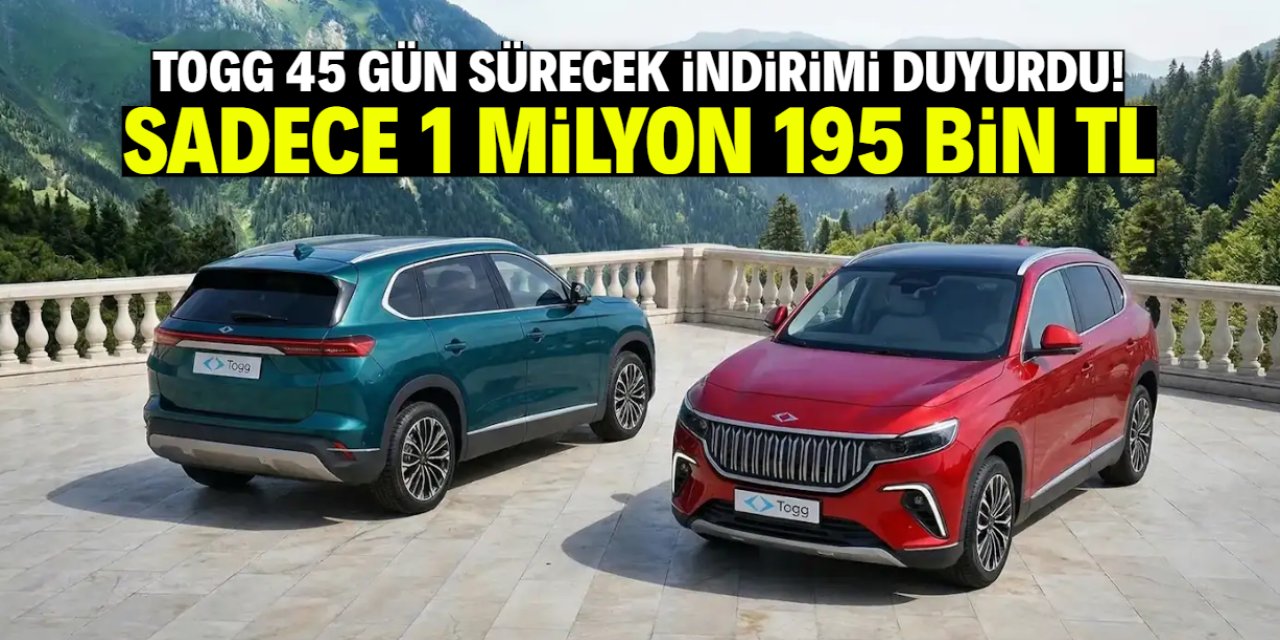 TOGG 45 gün sürecek çifte indirimi duyurdu! Sadece 1 milyon 195 bin TL