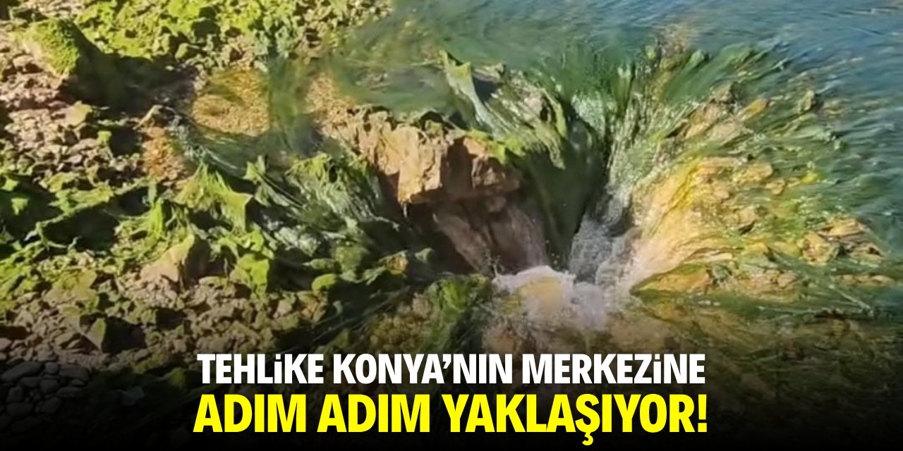 Tehlike Konya merkeze adım adım yaklaşıyor!