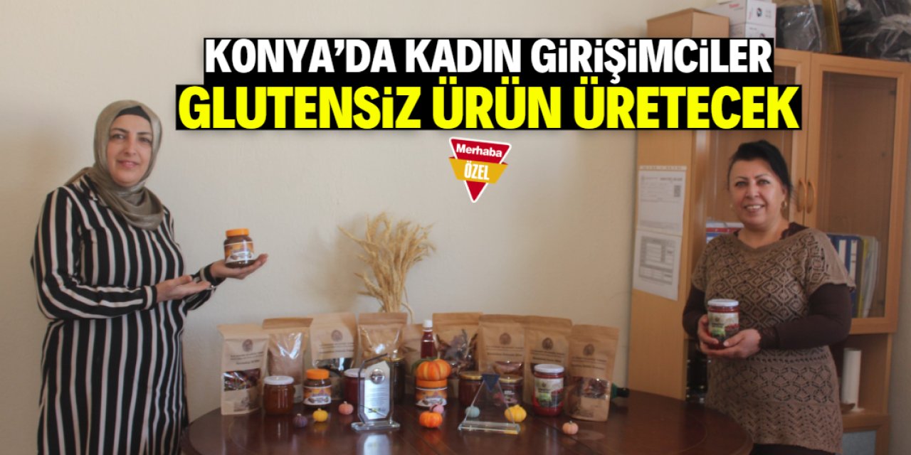 Konya'da kadın girişimciler glutensiz üretim için kolları sıvadı