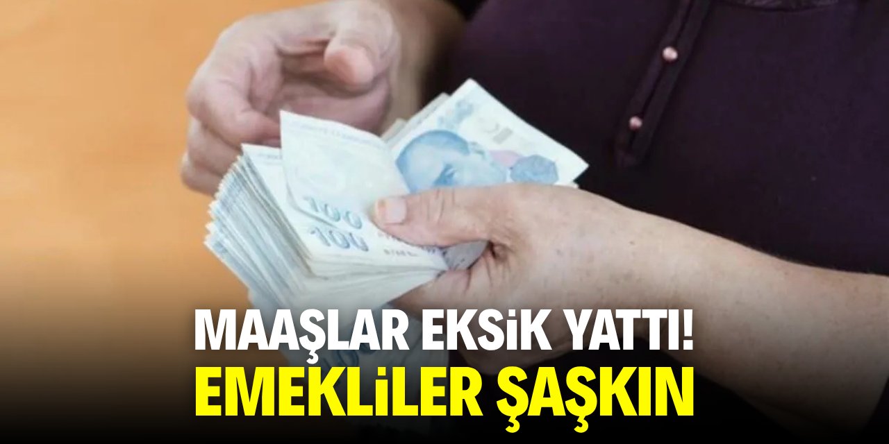 Maaşlar eksik yattı! Emekliler şaşkın