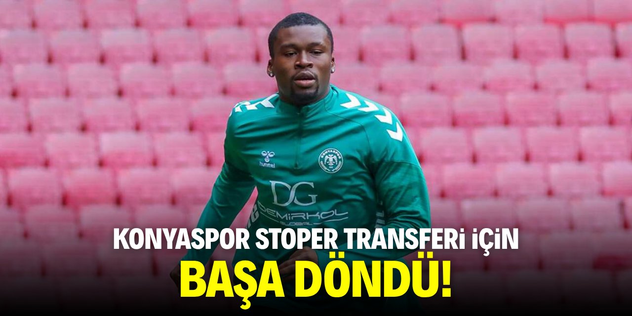 Konyaspor stoper transferi için başa döndü