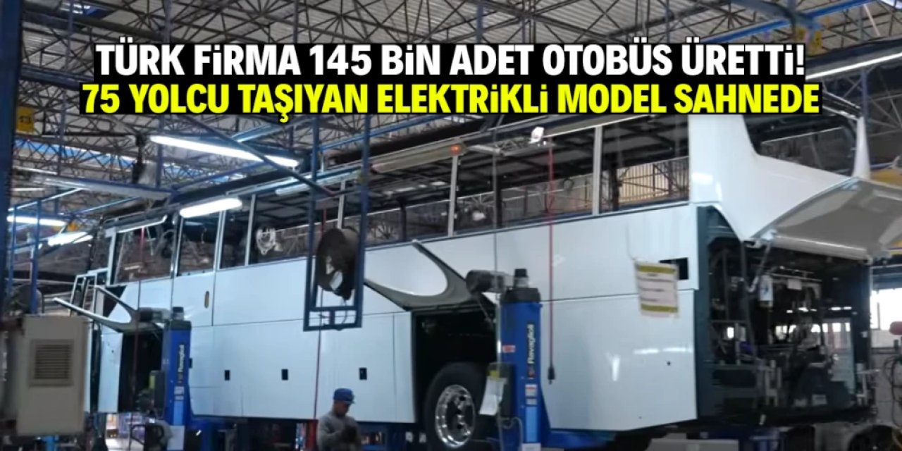 Türk firma 145 bin adet otobüs üretti! 75 yolcu taşıyan elektrikli model sahneye çıktı
