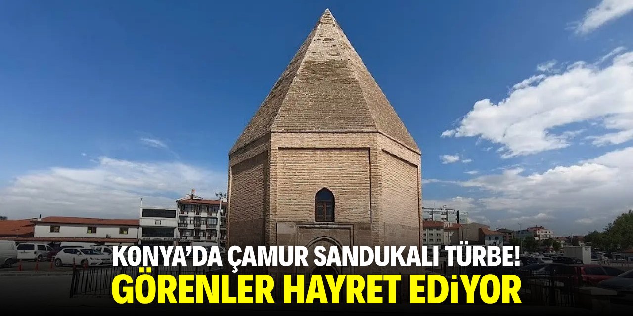 Konya'da çamur sandukalı türbe! Görenler hayret ediyor