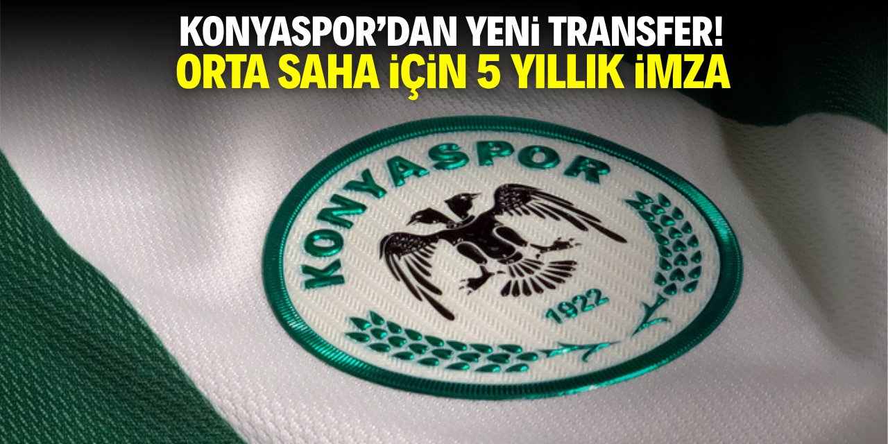 Konyaspor'dan yeni transfer! Orta saha için 5 yıllık imza