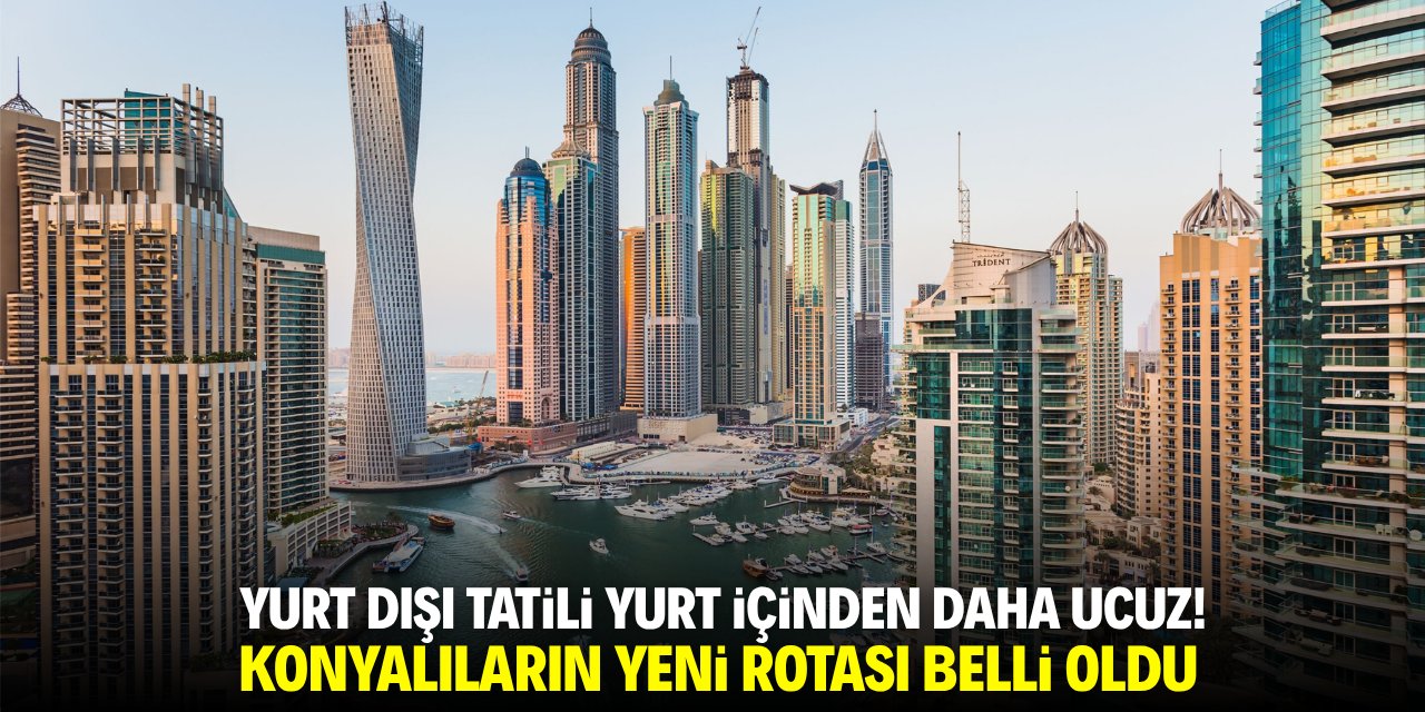 Yurt içi tatili yurt dışından pahalı! Konyalıların yeni rotası belli oldu