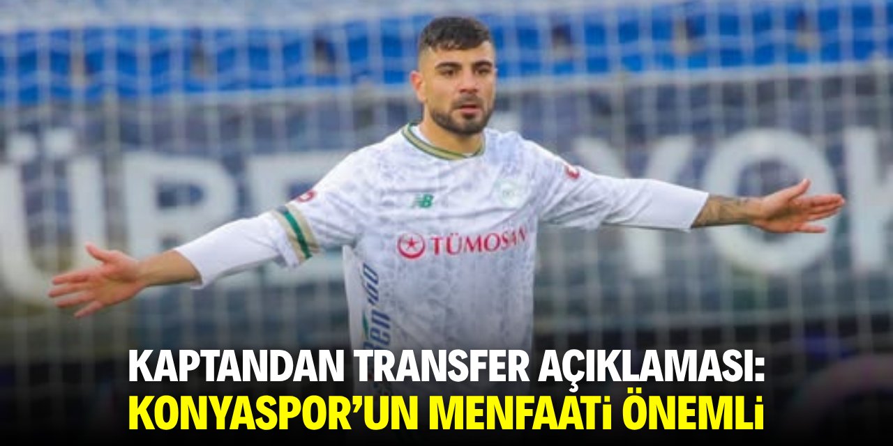 Adil Demirbağ'dan transfer açıklaması: Konyaspor'un menfaati önemli