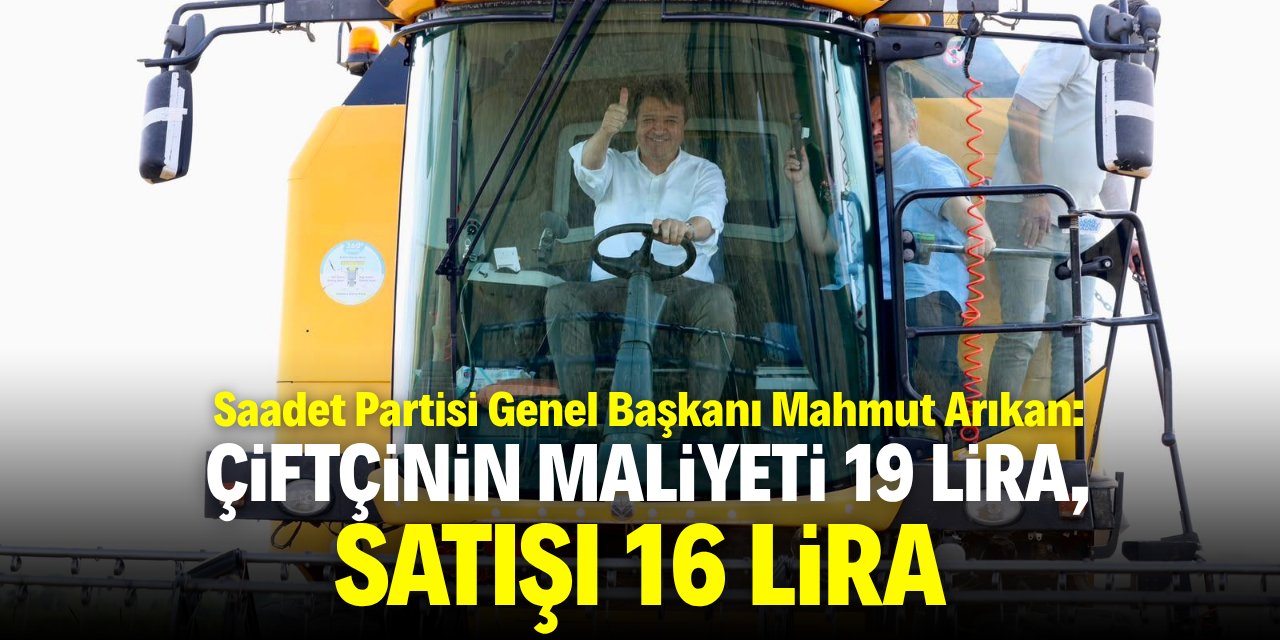 Arıkan: Çiftçimizin ayakta kalması mümkün değil!