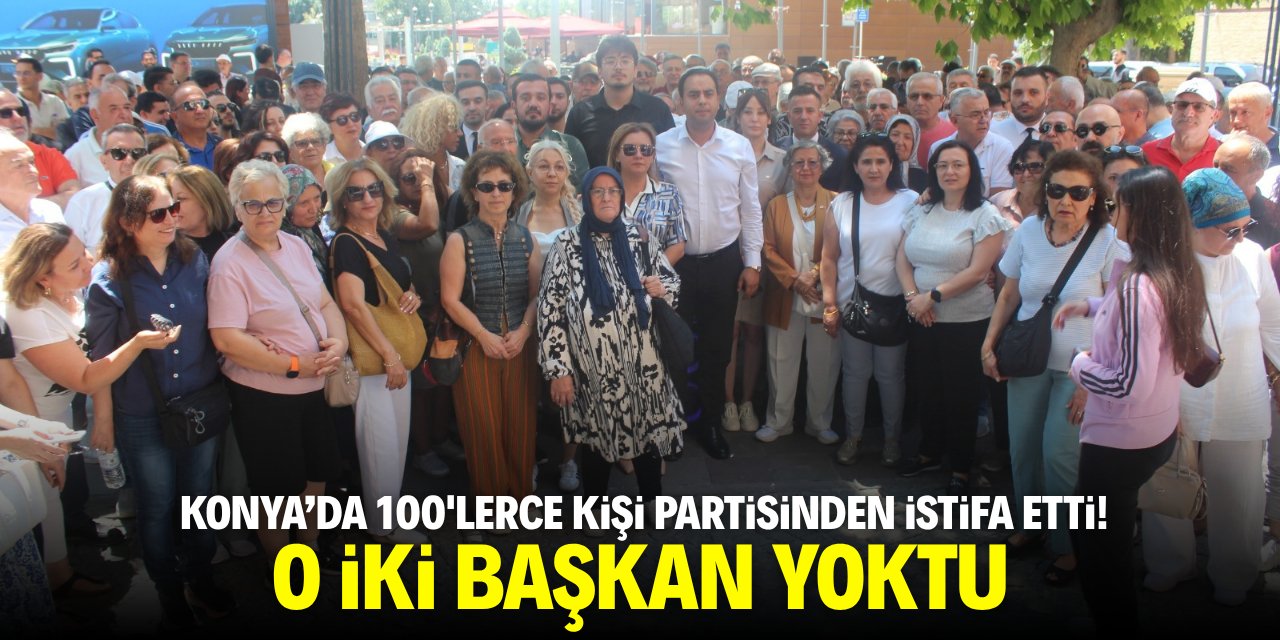 Konya'da 100'lerce kişi partisinden istifa etti! O iki başkan yoktu