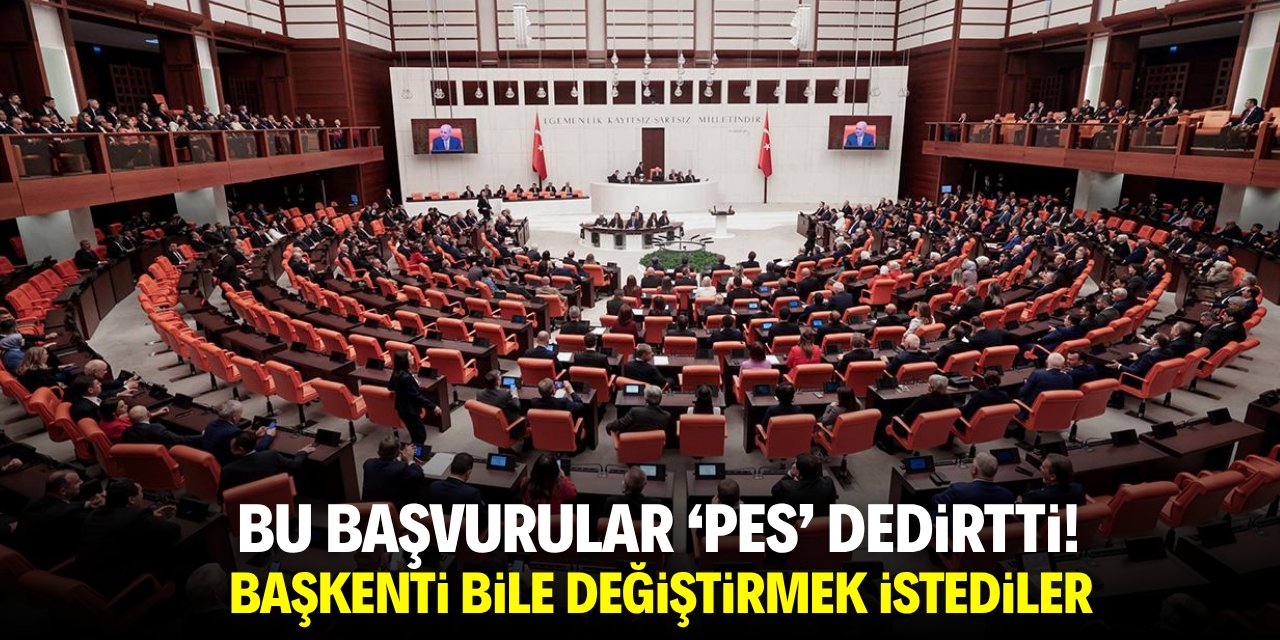 Bu başvurular 'pes' dedirtti! Başkenti bile değiştirmek istediler