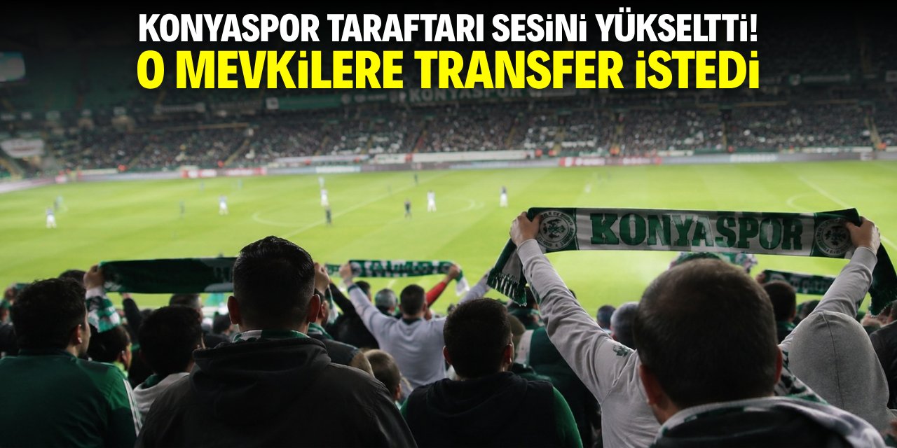Konyaspor taraftarı sesini yükseltti! O mevkilere transfer istedi