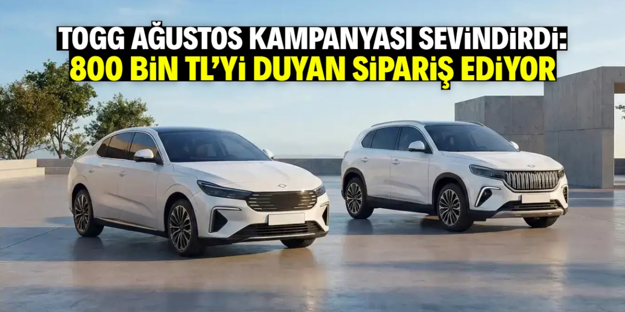 TOGG Ağustos kampanyası sevindirdi! 800 bin TL'yi duyan sipariş ediyor
