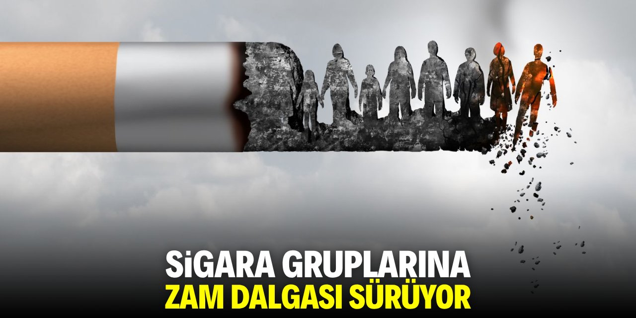 Sigara gruplarına zam dalgası devam ediyor