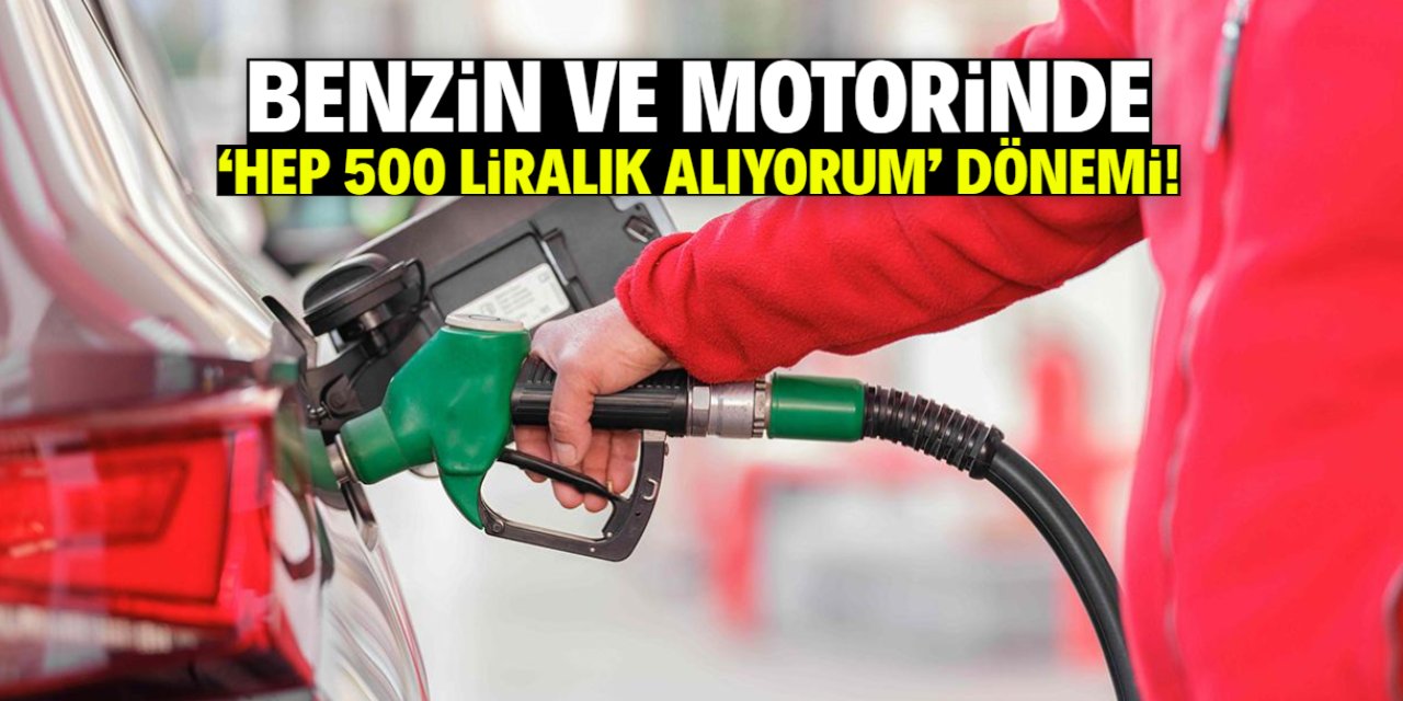Benzin ve motorinde 'hep 500 liralık alıyorum' dönemi