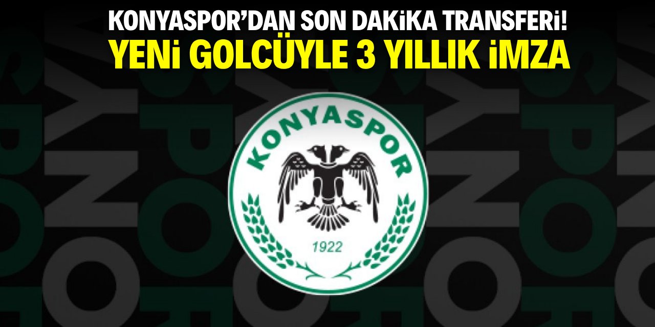 Konyaspor'dan son dakika transferi! Yeni golcüyle 3 yıllık imza