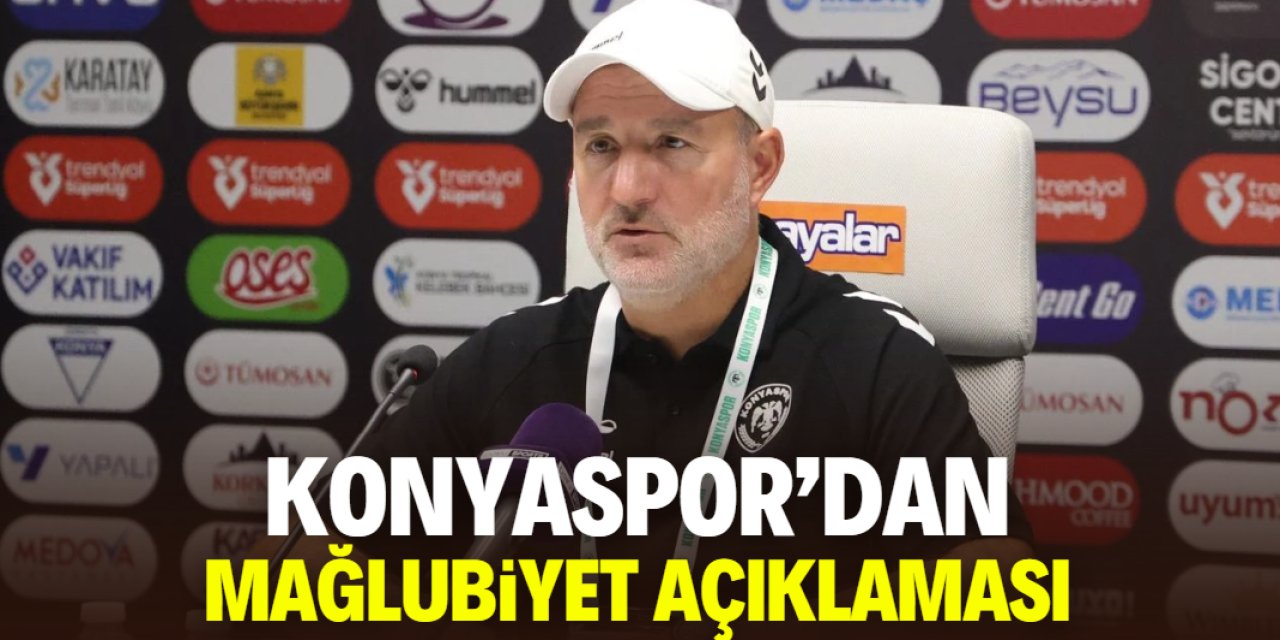 Konyaspor'dan mağlubiyet açıklaması: Talihsiz bir karar oldu