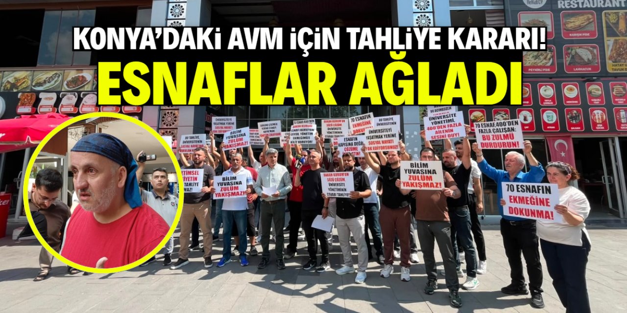 Konya'daki meşhur AVM için tahliye kararı! Esnaflar ağladı