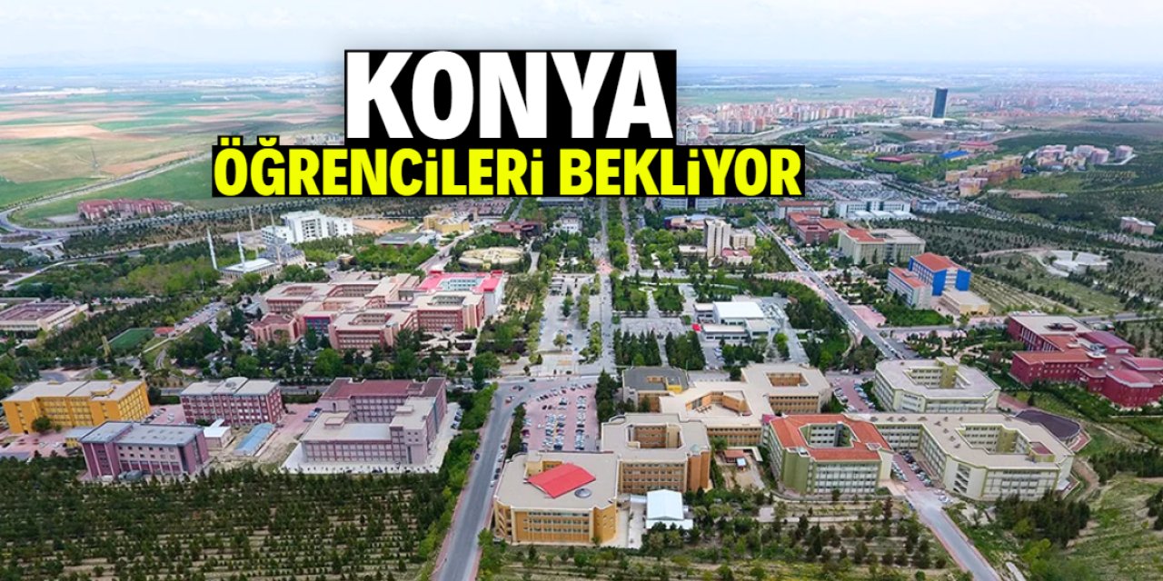 Üniversite şehri Konya öğrencileri bekliyor