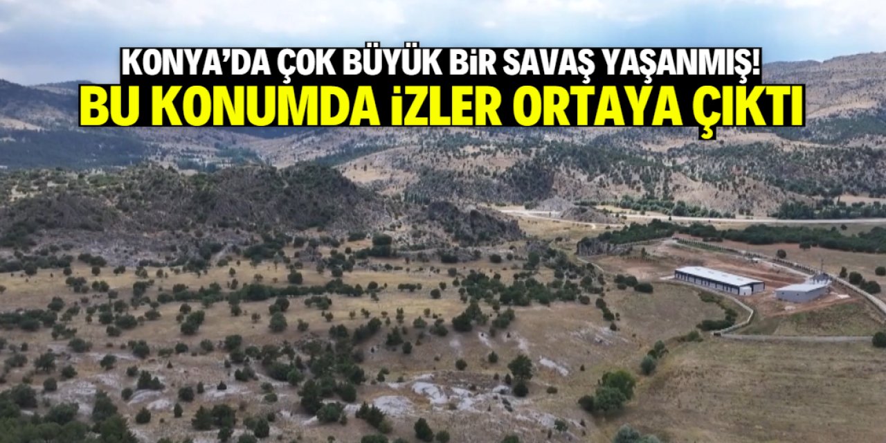Konya'da çok büyük bir savaş yaşanmış! 100 bin askerin izi bu konumda ortaya çıktı
