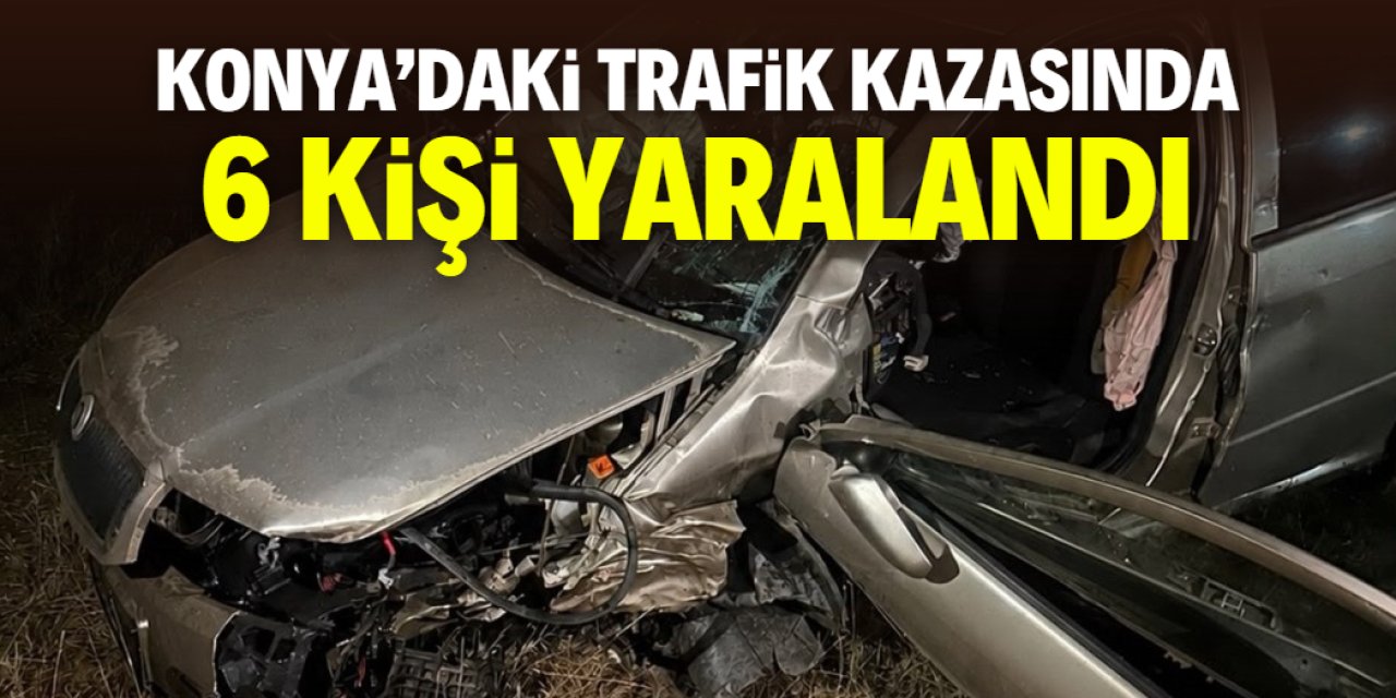 Konya'daki trafik kazalarında 6 kişi yaralandı