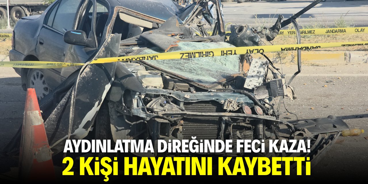 Aydınlatma direğinde feci kaza! 2 kişi hayatanı kaybetti
