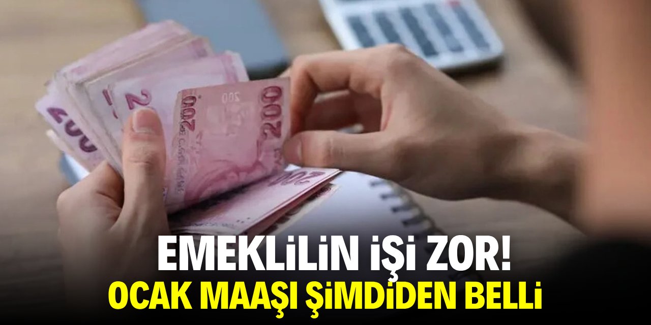 Emeklinin işi zor! Ocak maaşı şimdiden belli