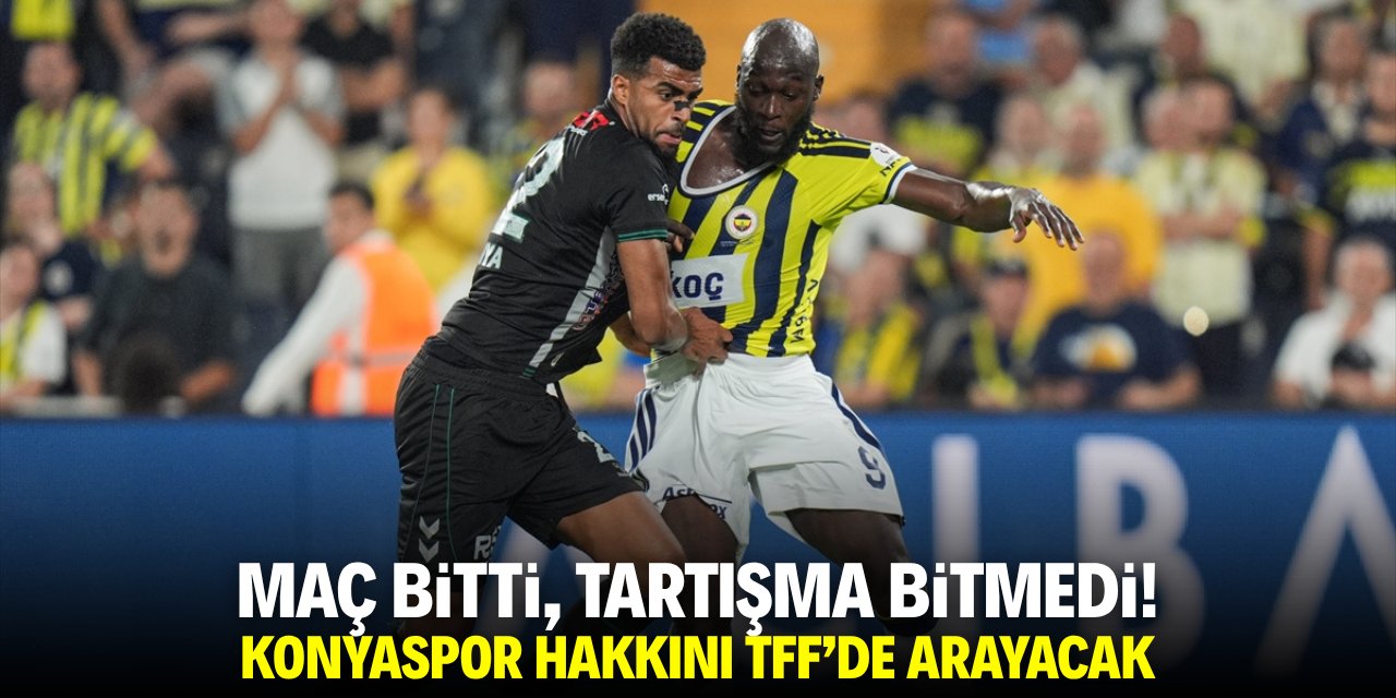 Maç bitti, tartışma bitmedi! Konyaspor hakkını TFF'de arayacak