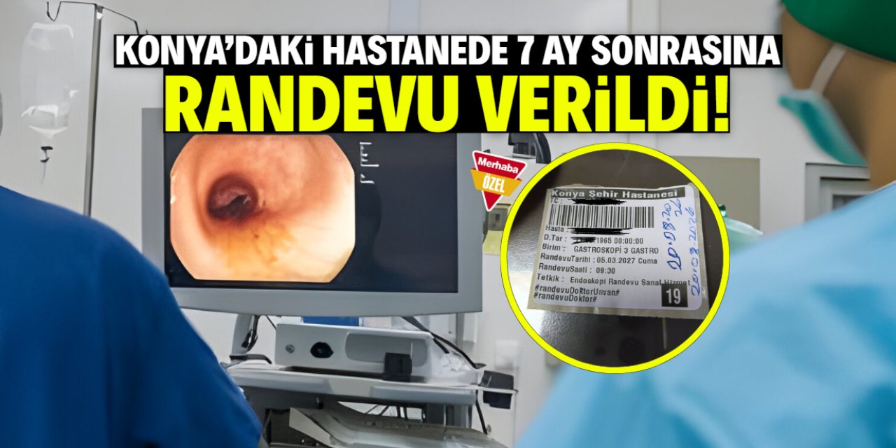 Konya'da 7 ay sonrasına görüntüleme randevusu!
