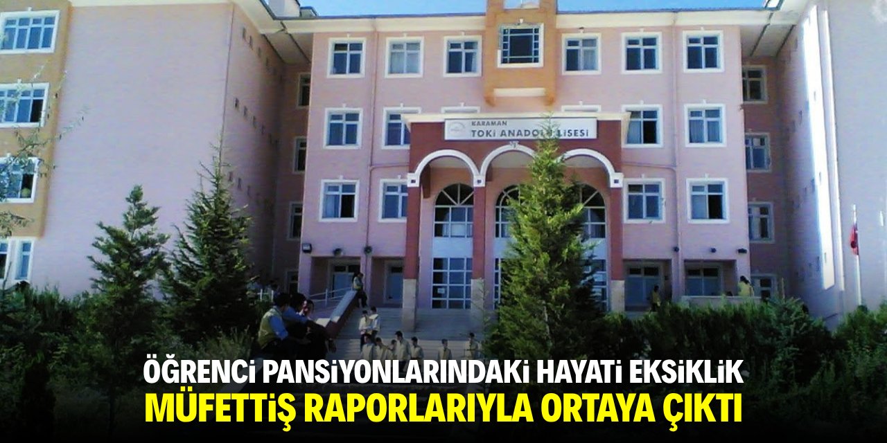 Öğrenci pansiyonlarındaki hayati eksiklik müfettiş raporlarıyla ortaya çıktı