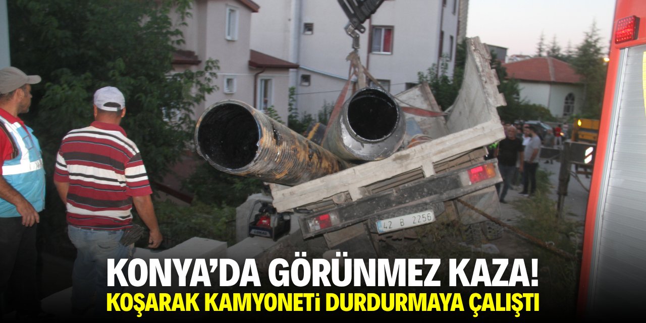 Konya'da görünmez kaza! Koşarak kamyoneti durdurmaya çalıştı