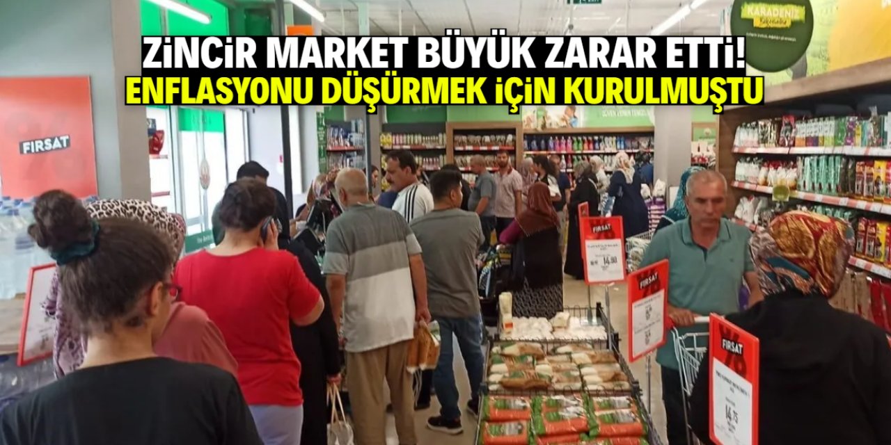 Zincir market büyük zarar etti! Enflasyonu düşürmek için kurulmuştu