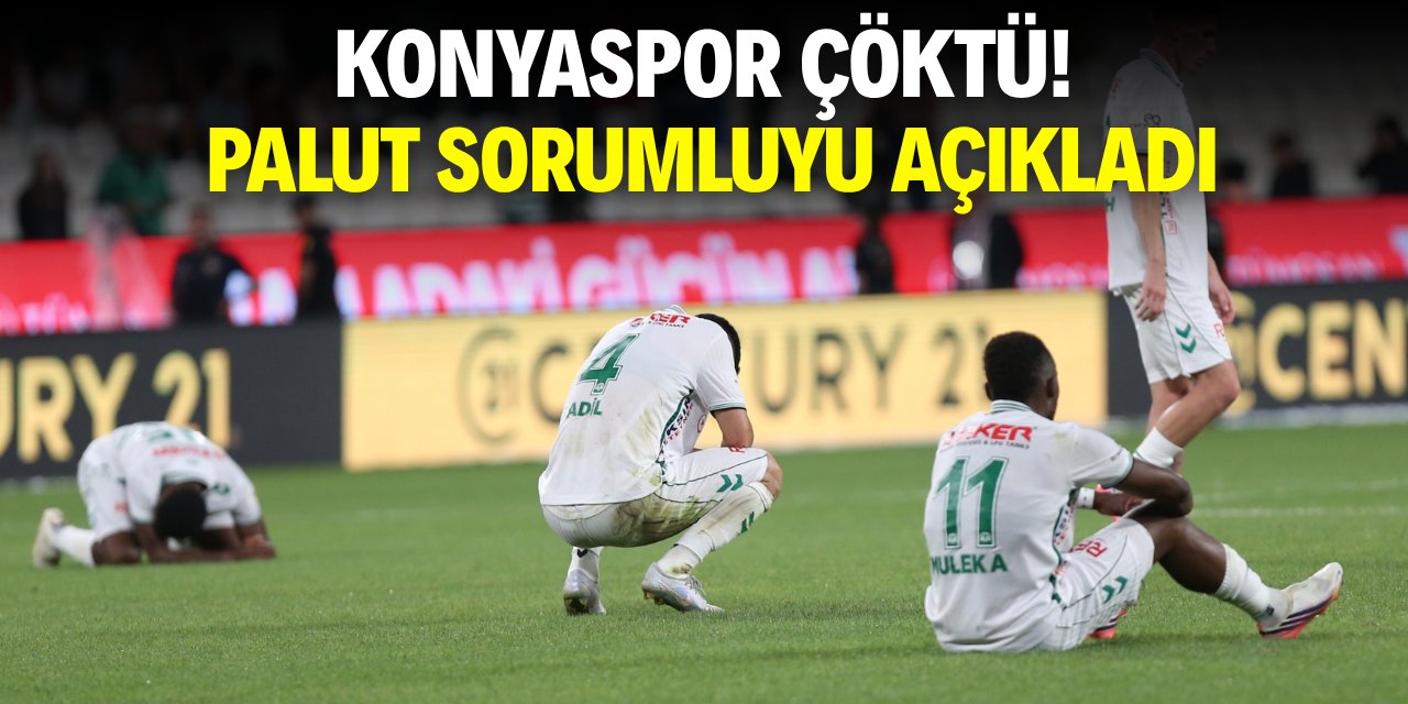 Konyaspor çöktü! Palut sorumluyu açıkladı