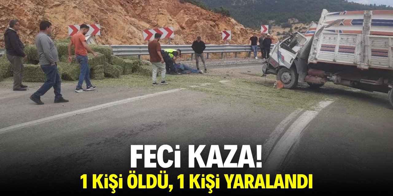 Feci kaza! 1 kişi öldü, 1 kişi yaralandı