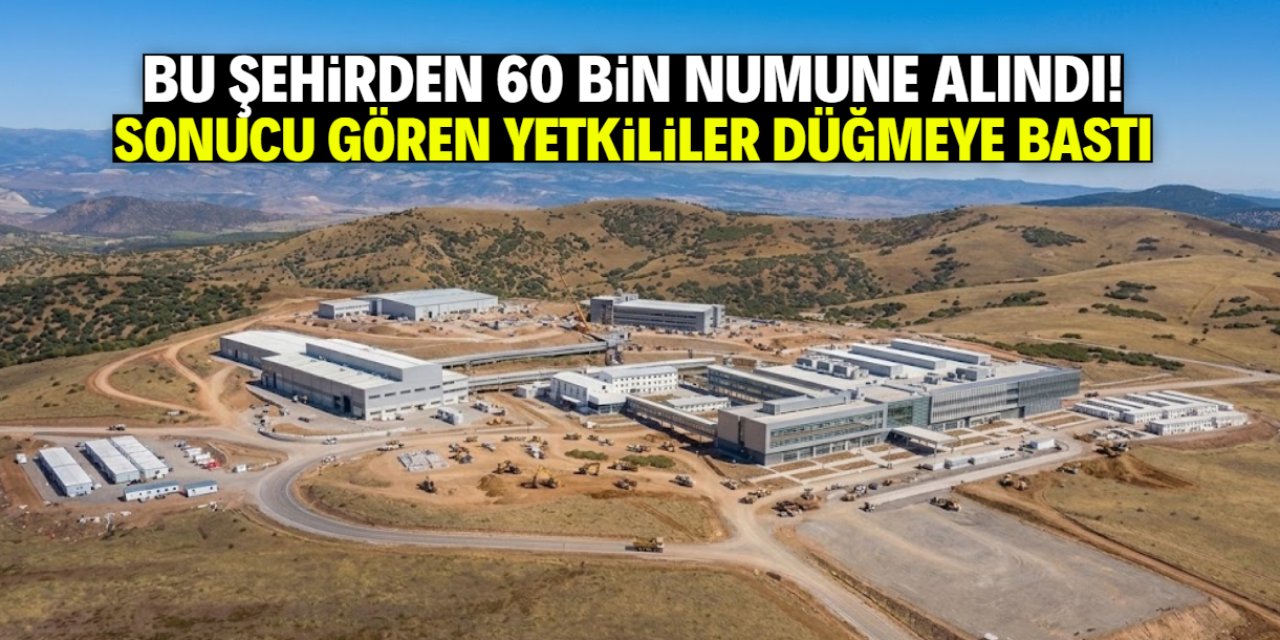 Türkiye'nin bu şehrinden 60 bin numune alındı! Acilen fabrika kurulacak
