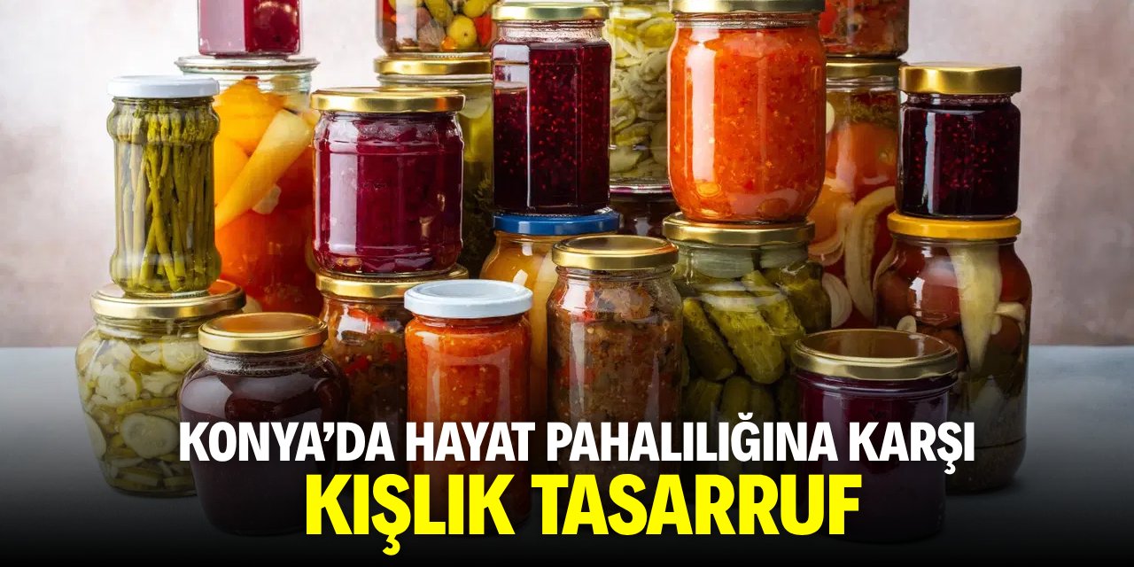 Konya'da hayat pahalılığına karşı kışlık tasarruf!