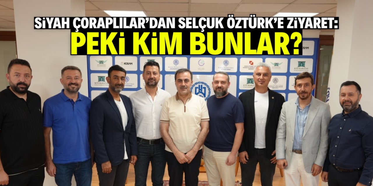 Siyah Çoraplılar'dan Selçuk Öztürk’e ziyaret: Peki kim bunlar?