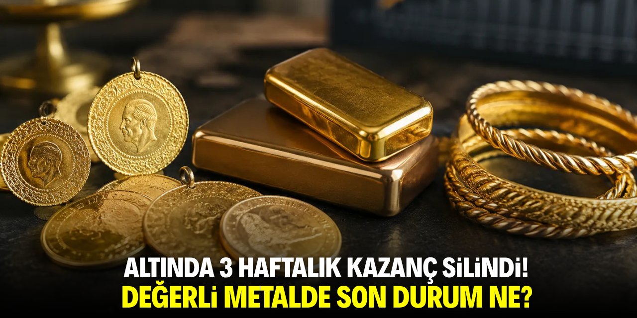 Altında 3 haftalık kazanç silindi! Değerli metalde son durum ne?