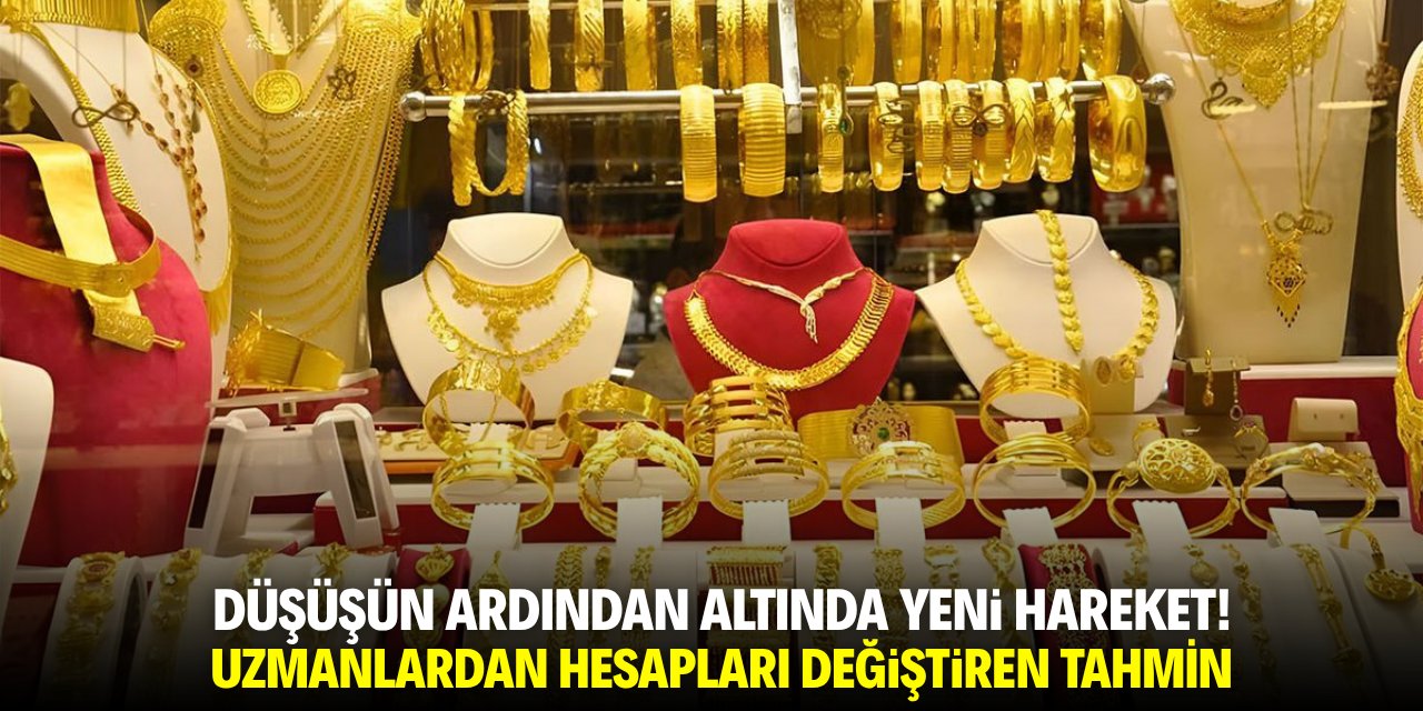 Düşüşün ardından altında yeni hareket! Uzmanlardan hesapları değiştiren tahmin