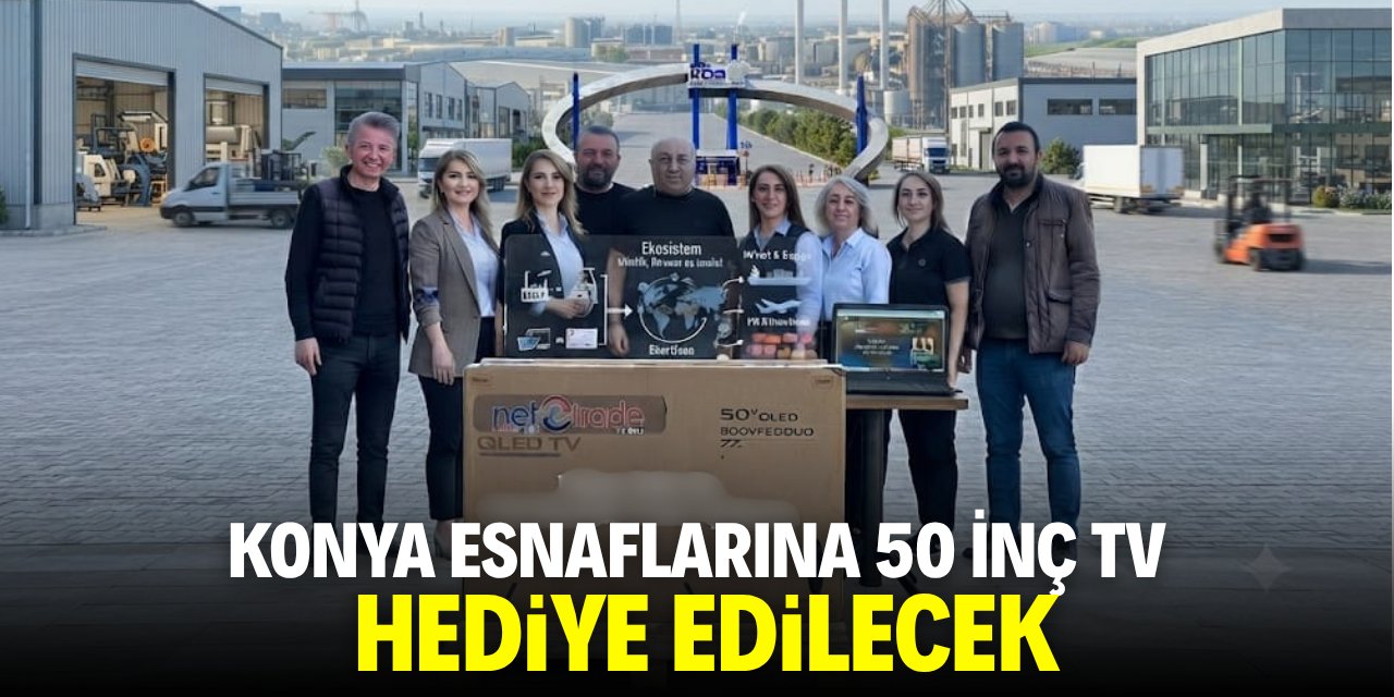 Konya esnaflarına 50 inç TV hediye edilecek
