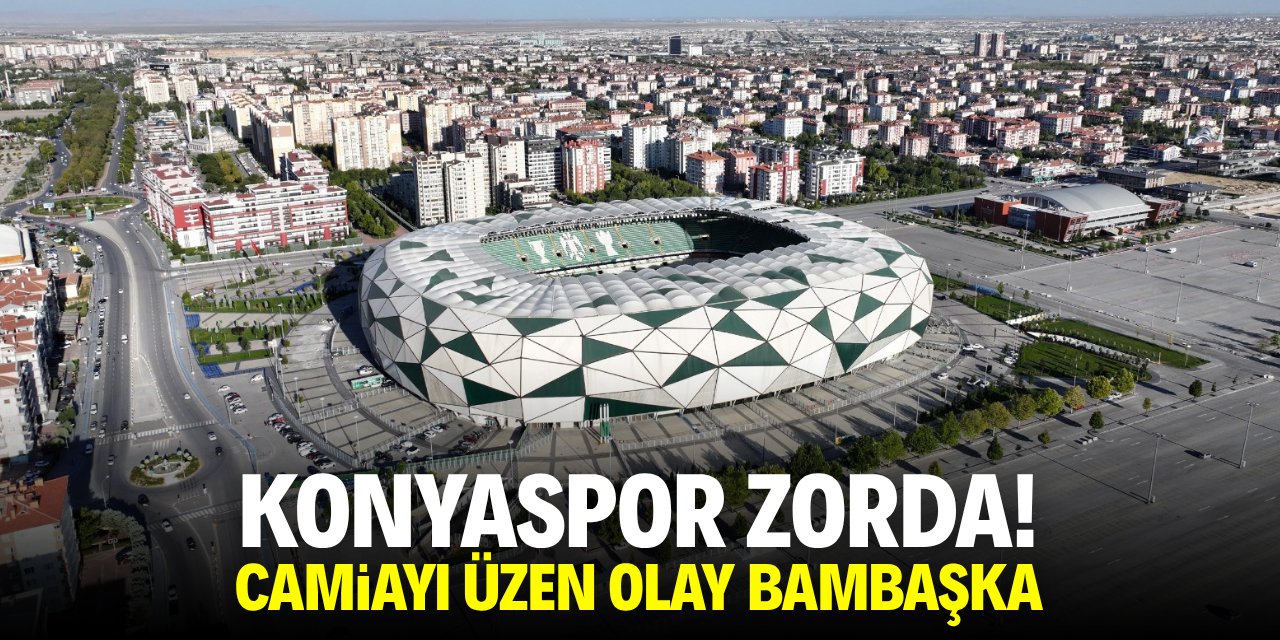 Konyaspor zorda! Camiayı en çok üzen olay bambaşka