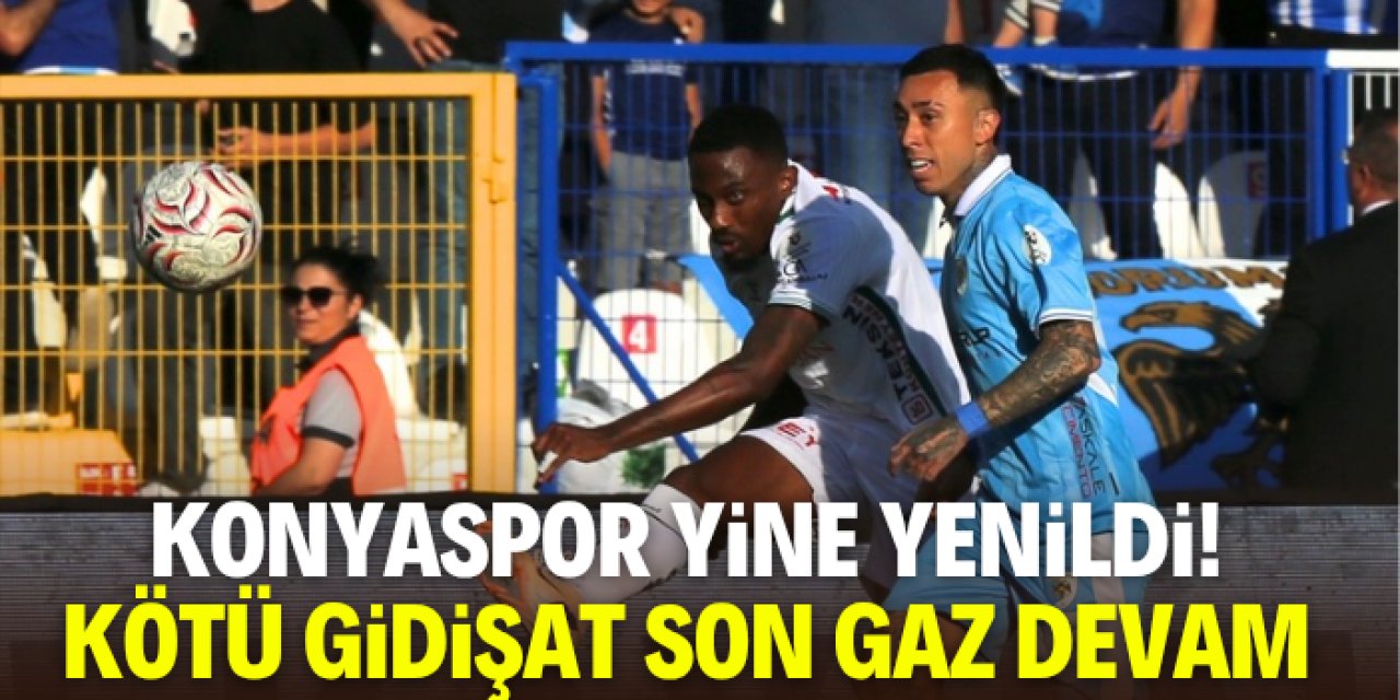 Konyaspor yine yenildi!